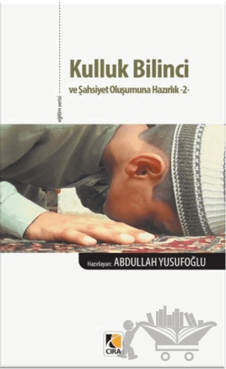 Kulluk Bilinci ve Şahsiyet Oluşumuna Hazırlık 2