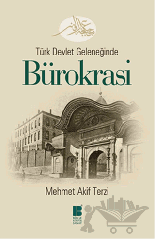 Türk Devlet Geleneğinde  Bürokrasi