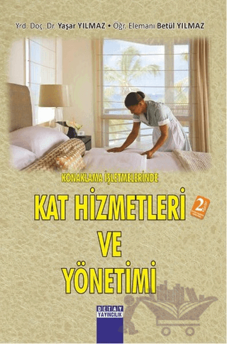Konaklama İşletmelerinde Kat Hizmetleri ve Yönetimi