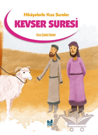 Hikayelerle Kısa Sureler - Kevser Suresi