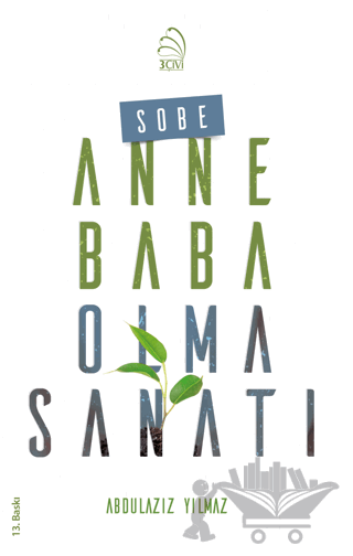Sobe - Anne Baba Olma Sanatı