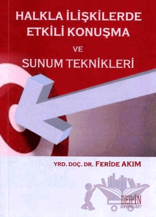 Halkla İlişkilerde Etkili Konuşma ve Sunum Teknikleri