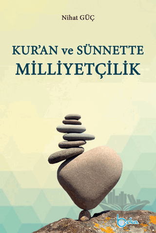 Kur'an ve Sünnette Milliyetçilik