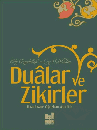 Hz. Rasulüllah'ın Dilinden Dualar ve Zikirler