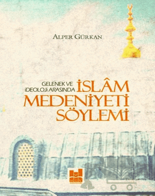 İslam Medeniyeti Söylemi