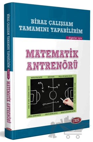 Biraz Çalışırsam Tamamını Yapabilirim Diyenler İçin Matematik Antrenörü
