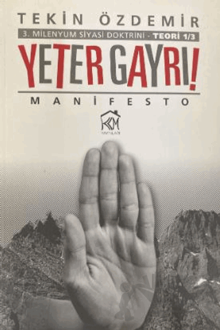 3. Milenyum Siyasi Doktrini Yeter Gayrı!