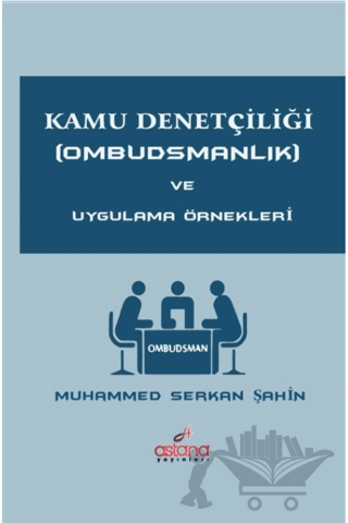 Kamu Denetçiliği (Ombudsmanlık) ve Uygulama Örnekleri
