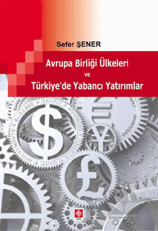Avrupa Birliği Ülkeleri ve Türkiye'de Yabancı Yatırımlar