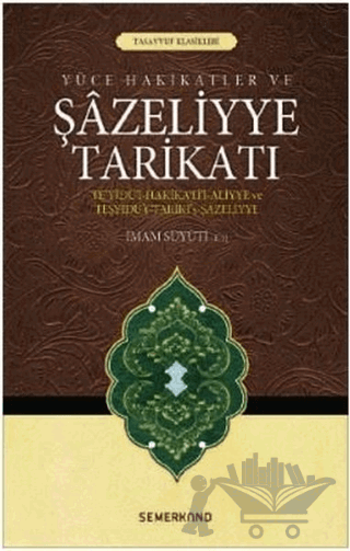 Yüce Hakikatler ve Şazeliyye Tarikatı