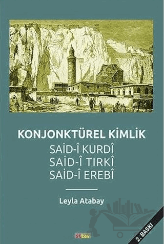 Konjonktürel Kimlik (Said- Kurdi, Said-i Tırki, Said-i Erebi)