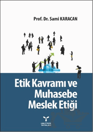 Etik Kavramı ve Muhasebe Meslek Etiği