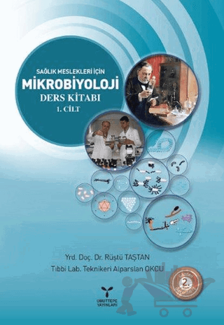 Sağlık Meslekleri İçin Mikrobiyoloji Ders Kitabı 1. Cilt