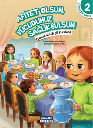 Çiçekler Sınıfı 2 : Afiyet Olsun Vücudumuz Sağlık Bulsun