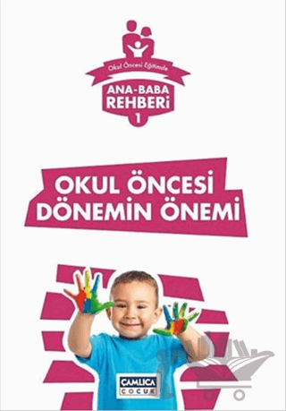Ana Baba Rehberi 1 - Okul Öncesi Dönemin Önemi