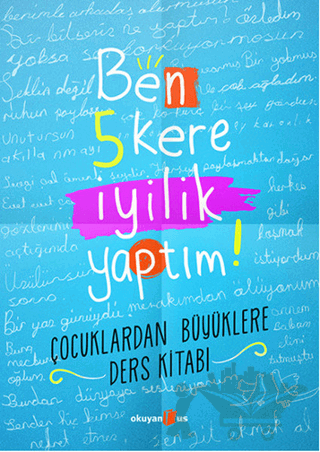 Ben 5 Kere İyilik Yaptım!