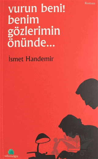 Vurun Benim Gözlerimin Önünde