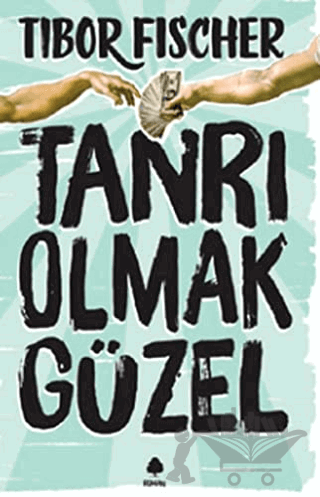 Tanrı Olmak Güzel