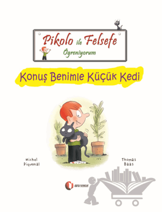 Pikolo ile Felsefe Öğreniyorum - Konuş Benimle Küçük Kedi