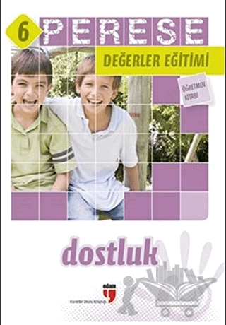 Dostluk (Öğretmen Kitabı) - Perese Değerler Eğitimi 6