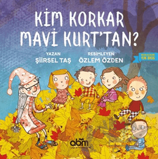 Kim Korkar Mavi Kurt'tan?