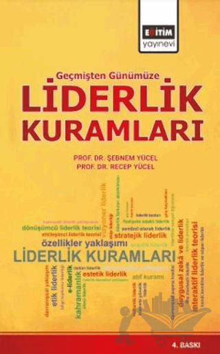 Geçmişten Günümüze Liderlik Kuramları