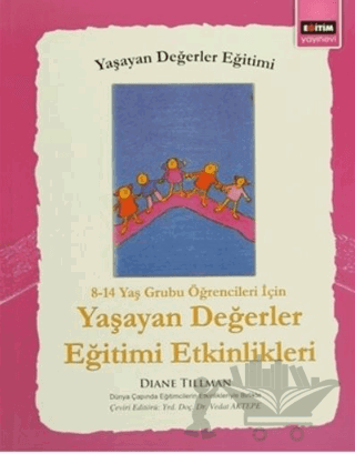 8 - 14 Yaş Grubu Öğrenciler İçin Yaşayan Değerler Eğitimi Etkinlikleri