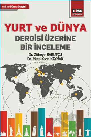 Yurt ve Dünya Dergisi Üzerine Bir İnceleme