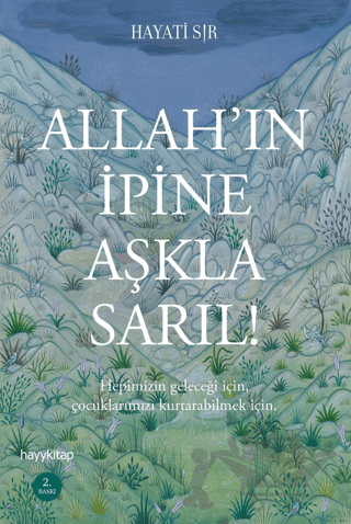 Allah’ın İpine Aşkla Sarıl!