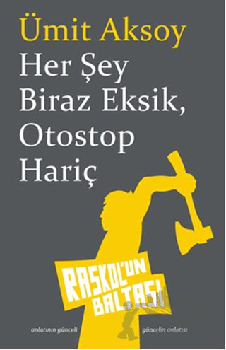 Her Şey Biraz Eksik Otostop Hariç
