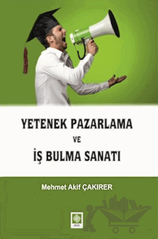 Yetenek Pazarlama ve İş Bulma Sanatı