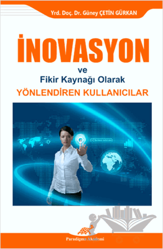 İnovasyon ve Fikir Kaynağı Olarak Yönlendiren Kullanıcılar