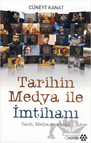 Tarihin Medya ile İmtihanı