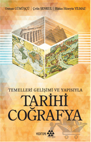 Tarihi Coğrafya: Temelleri Gelişimi ve Yapısıyla