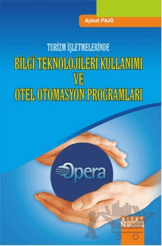 Turizm İşletmelerinde Bilgi Teknolojileri Kullanımı ve Otel Otomasyon Programları