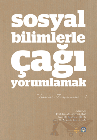Sosyal Bilimlerle Çağı Yorumlamak - Fikirler ve Düşünceler 2