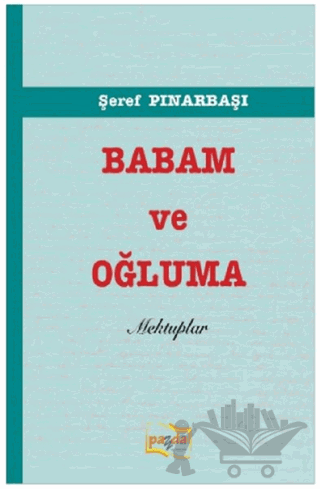 Babam ve Oğluma Mektuplar