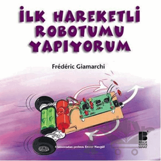 İlk Hareketli Robotumu Yapıyorum