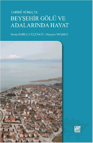 Tarihi Süreçte Beyşehir Gölü ve Adalarında Hayat