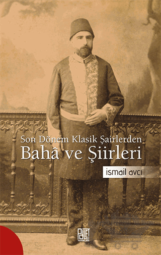 Son Dönem Klasik Şairlerinden Baha ve Şiirleri