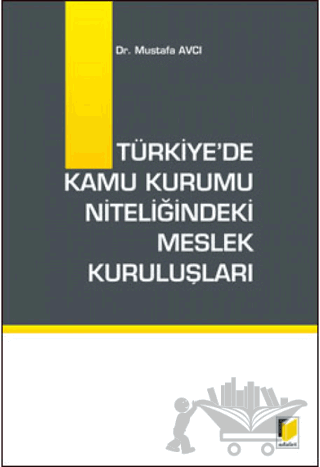 Türkiye'de Kamu Kurumu Niteliğindeki Meslek Kuruluşları
