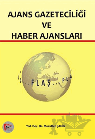 Ajans Gazeteciliği ve Haber Ajansları