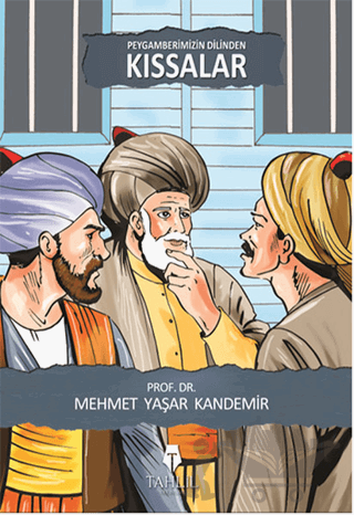 Peygamberimizin Dilinden Kıssalar