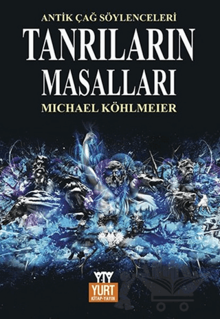 Tanrıların Masalları Mitolojinin Öyküsü
