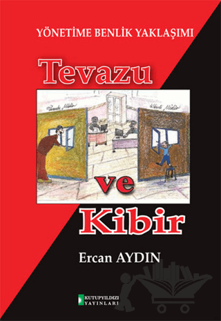 Yönetime Benlik Yaklaşımı: Tevazu ve Kibir