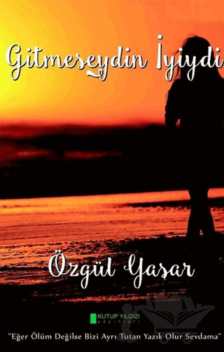 Gitmeseydin İyiydi