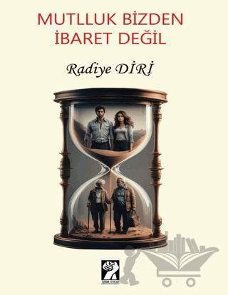 Mutluluk Bizden İbaret Değil
