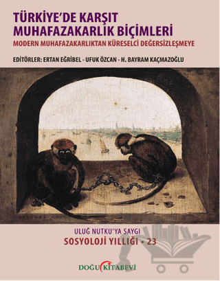 Türkiye'de Karşıt Muhafazakarlık Biçimleri (Ciltli)