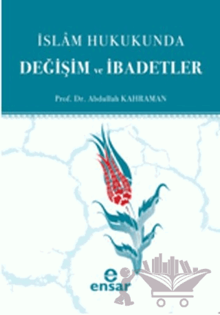 İslam Hukukunda Değişim ve İbadetler