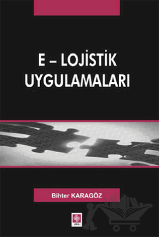 E - Lojistik Uygulamaları